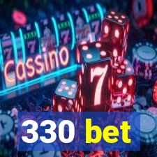 330 bet